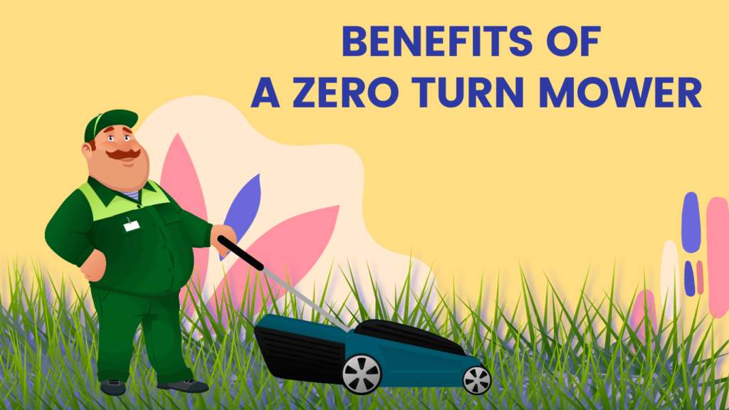 Benefits of a Zero Turn Mower
